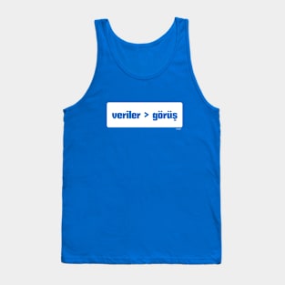 Veri görüş daha iyidir (Data > Opinion,  Turkish, Blue) Tank Top